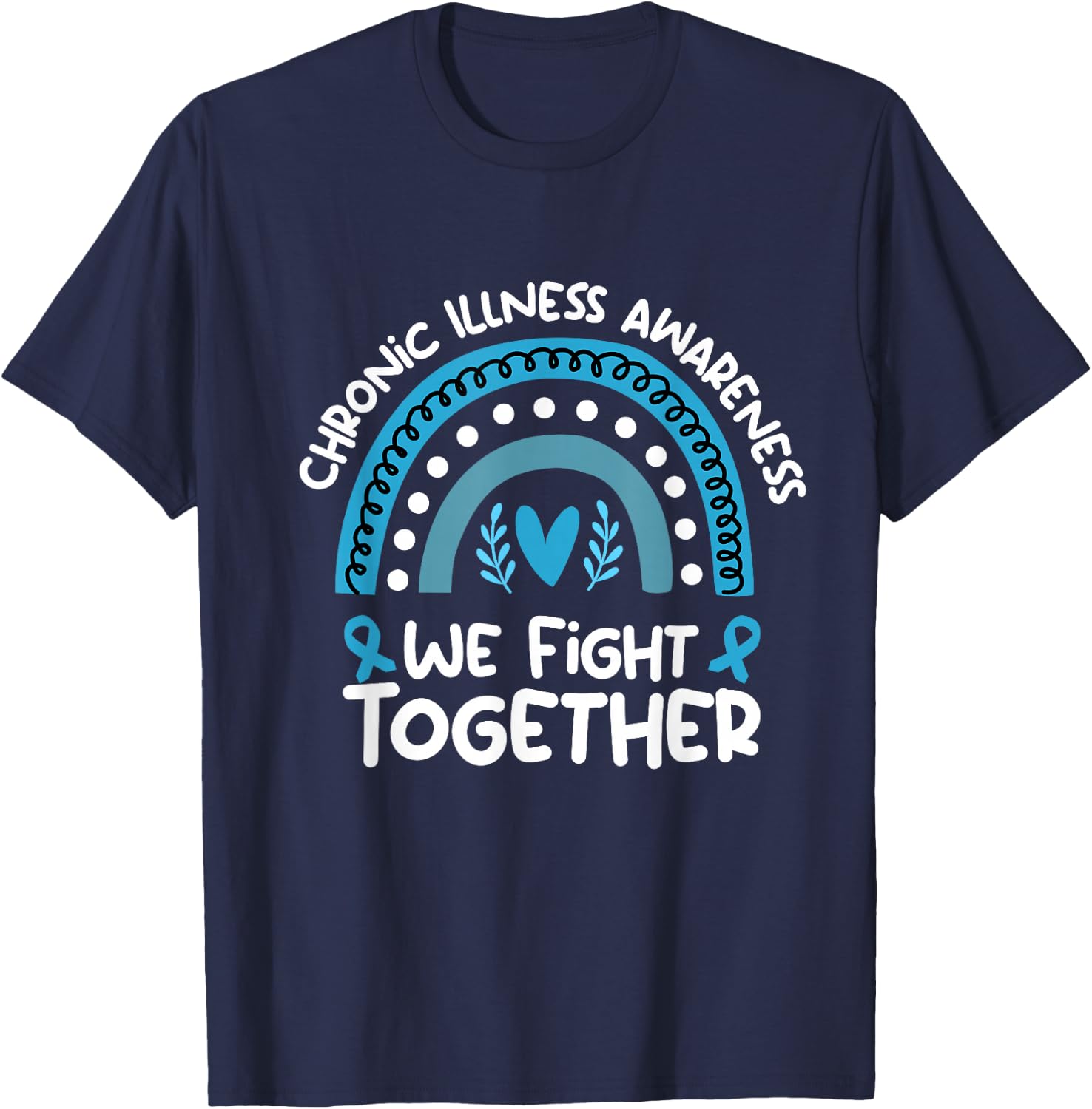 We Fight Together Chronic Illness Awareness Chronic Illness T-Shirt - T-Shirt | Navy
