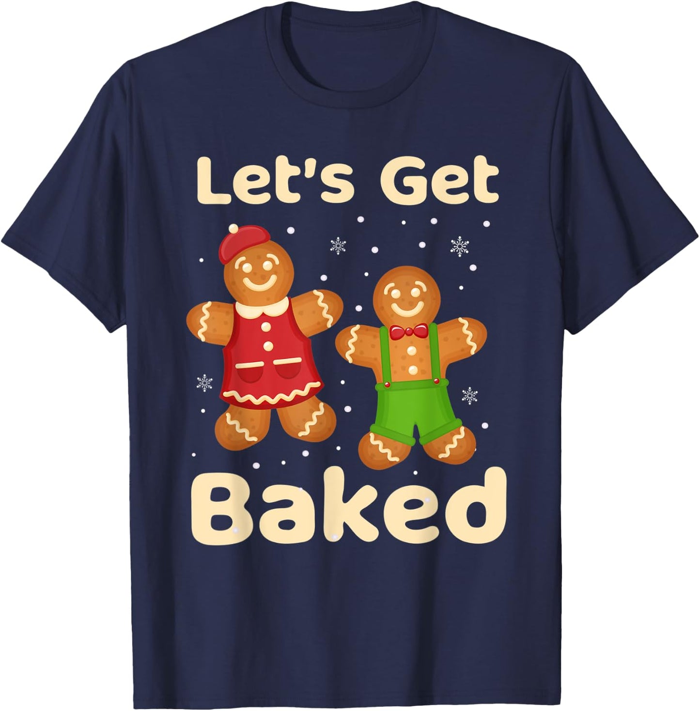 Let's get baked gingerbread shirt Cookie Baking Team Women T-Shirt - T-Shirt | Navy