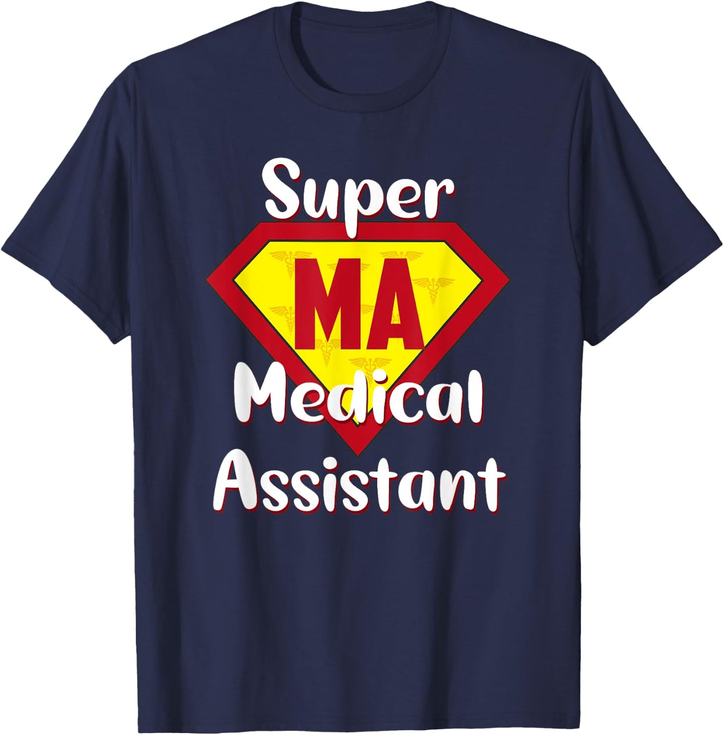 Super Medical Assistant Hero MA Life Medical Assistant Gifts T-Shirt - T-Shirt | Navy