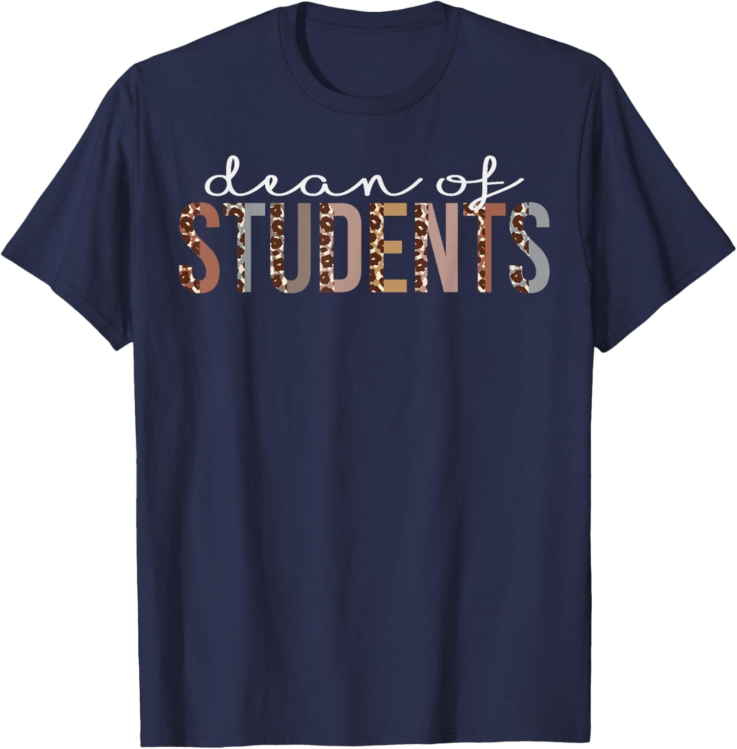 Dean Of Students Leopard Appreciation For Work T-Shirt - T-Shirt | Navy