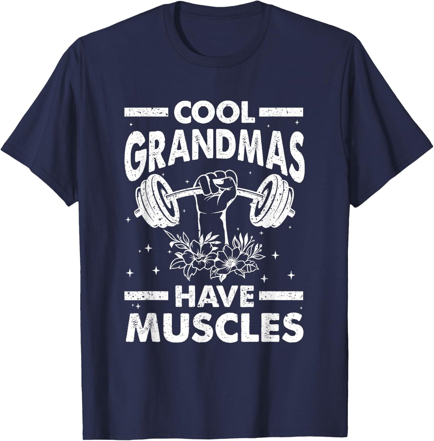 Cool Grandmas Have Muscles T-Shirt - T-Shirt | Navy