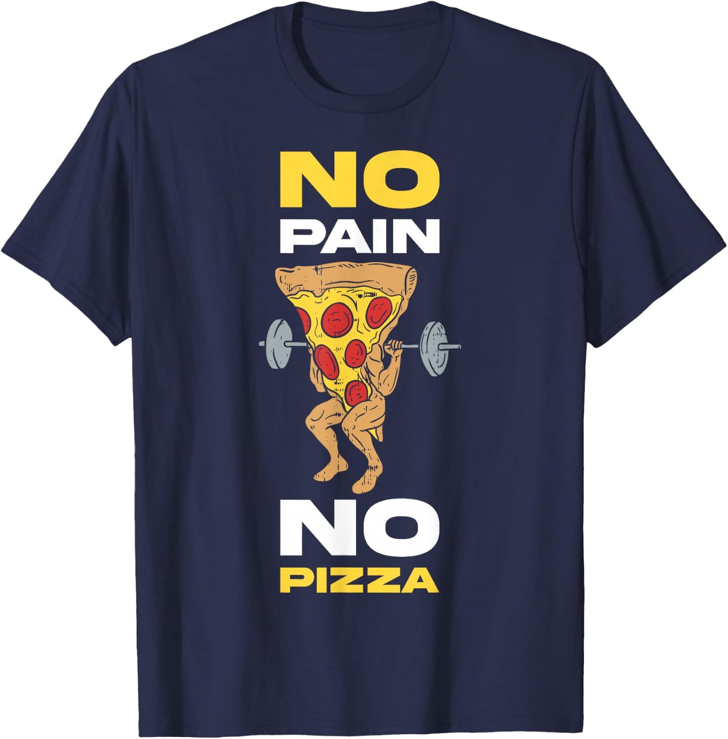 No Pain No Pizza T-Shirt - T-Shirt | Navy