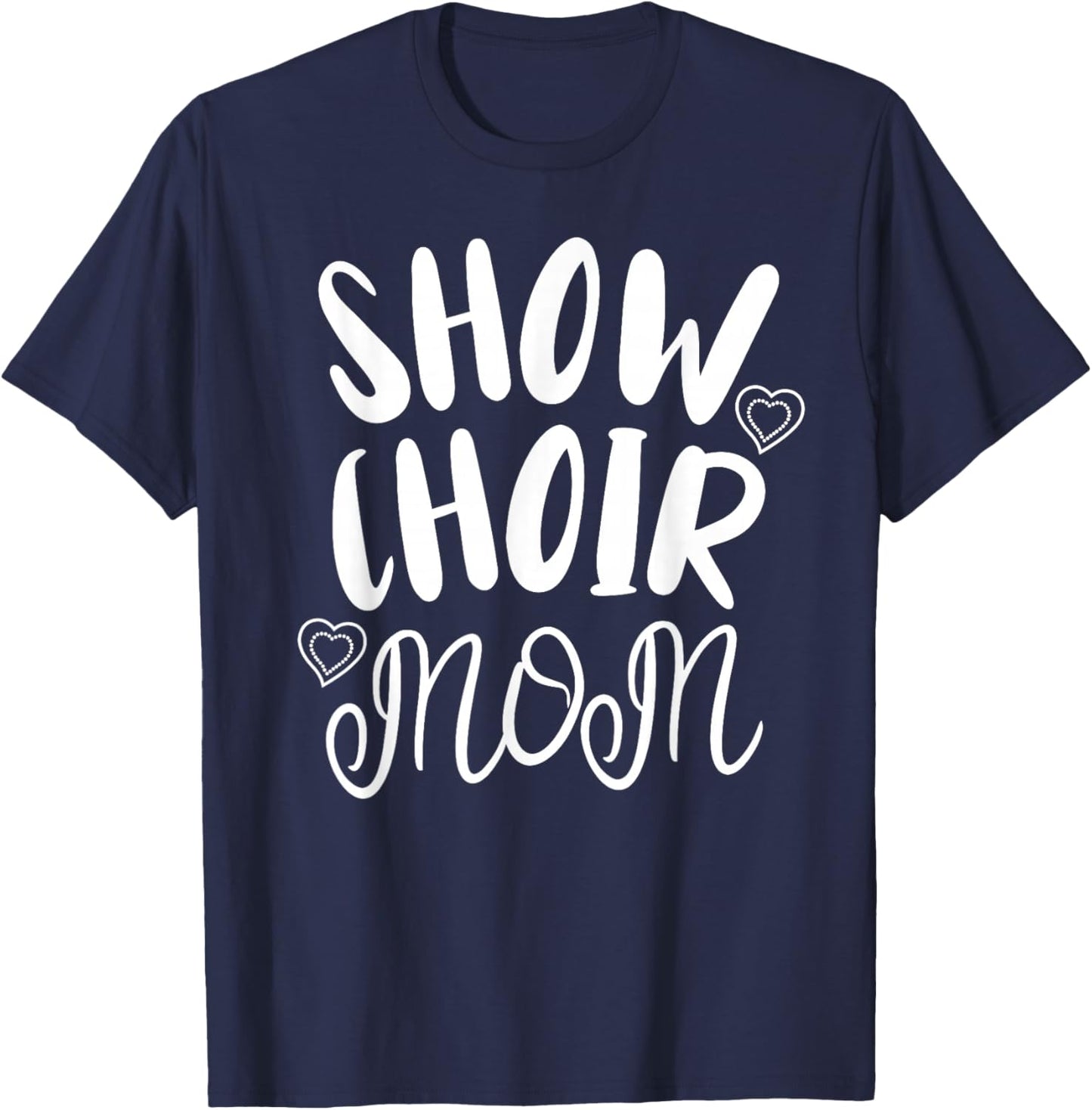 Show Choir Mom Singing T-Shirt - T-Shirt | Navy