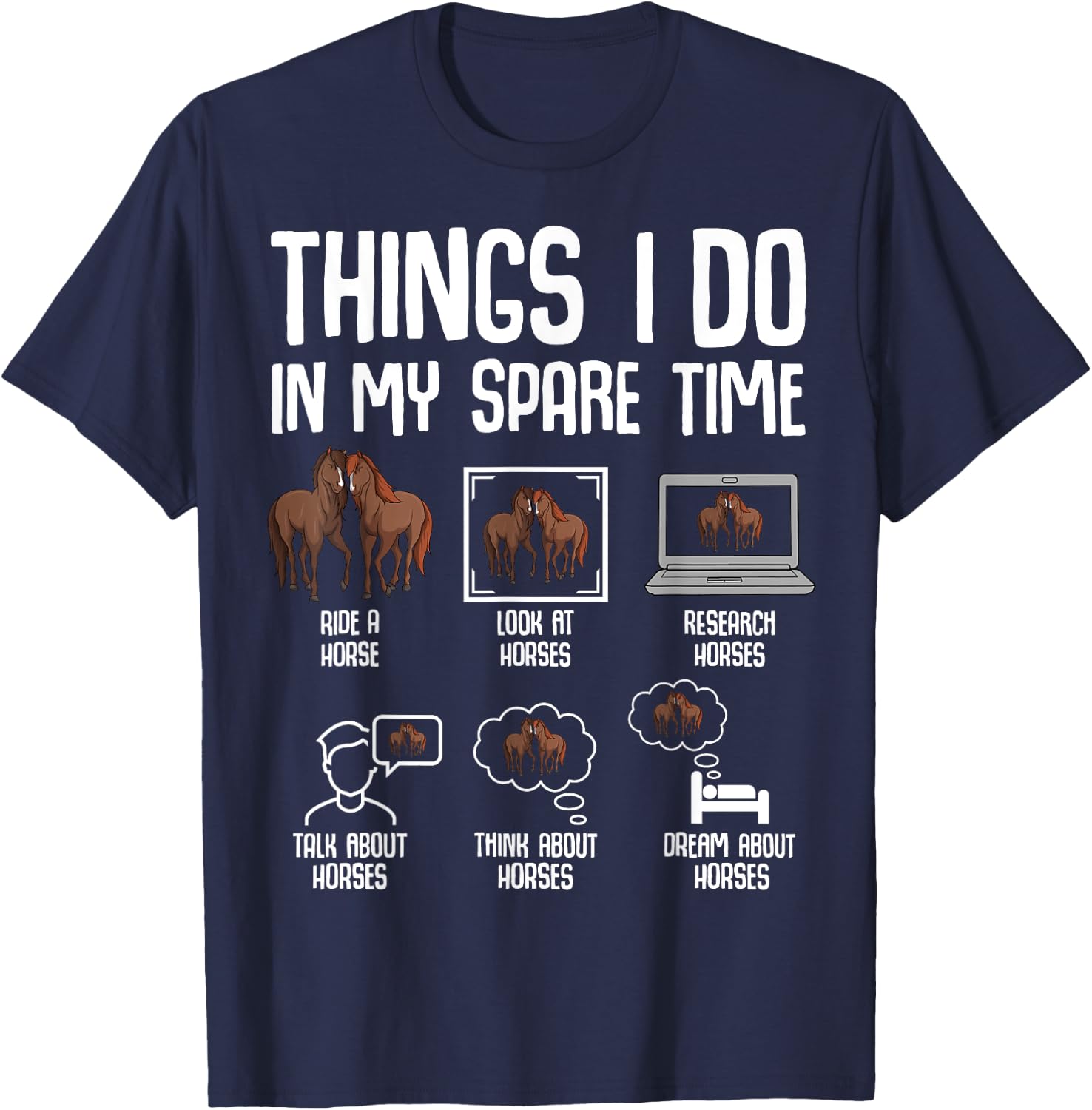 Horse Things I Do In My Spare Time Women Girls Kids T-Shirt - T-Shirt | Navy