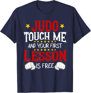 Judo Touch Me And Your First Lesson Is Free T-Shirt - T-Shirt | Navy
