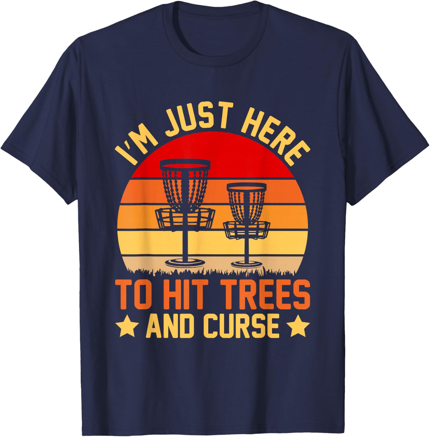 I'm Just Here to Hit Trees and Curse T-Shirt - T-Shirt | Navy