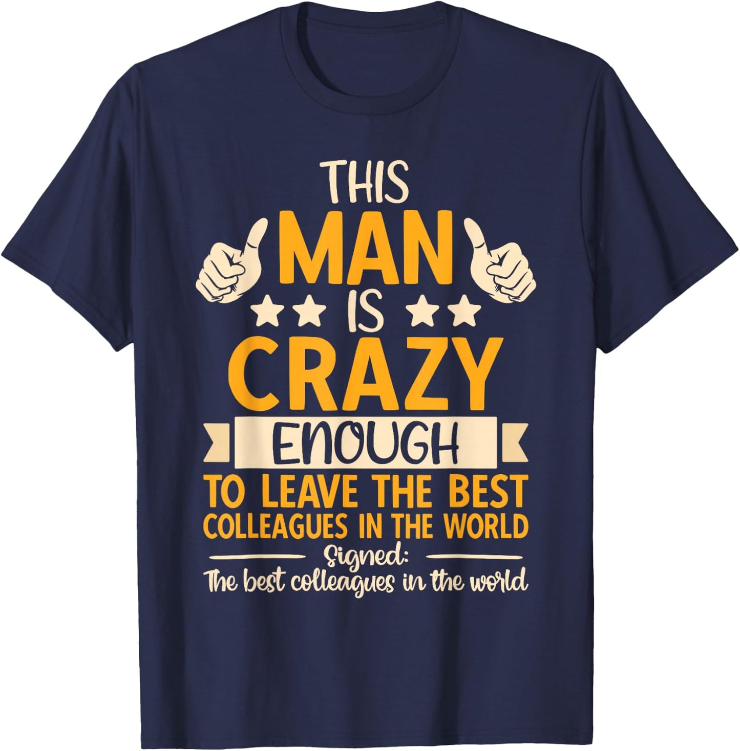 Leaving Job, Going Away & Coworker Quitting, Funny Retired T-Shirt - T-Shirt | Navy
