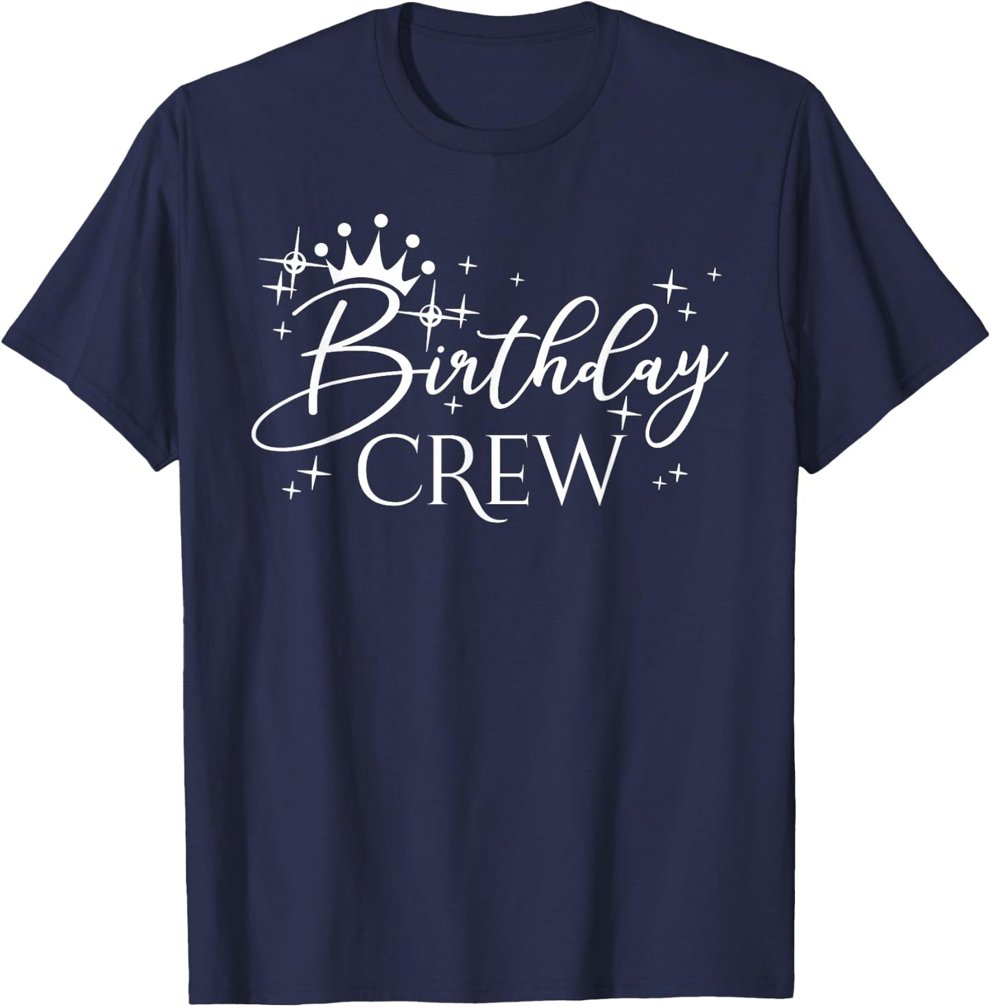 Birthday Crew Women and Girls, Group Matching Birthday Party T-Shirt - T-Shirt | Navy