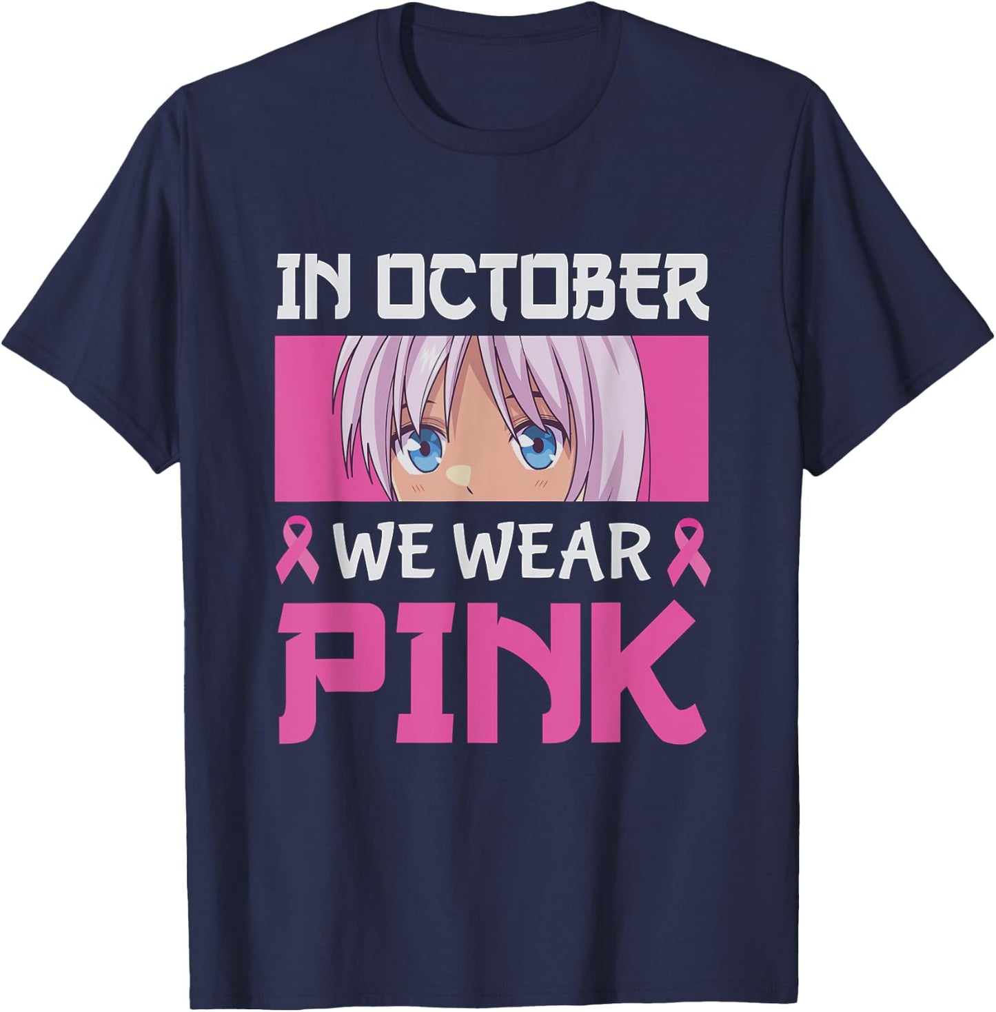 In October We Wear Pink Breast Cancer Anime Manga Girls Boys T-Shirt - T-Shirt | Navy