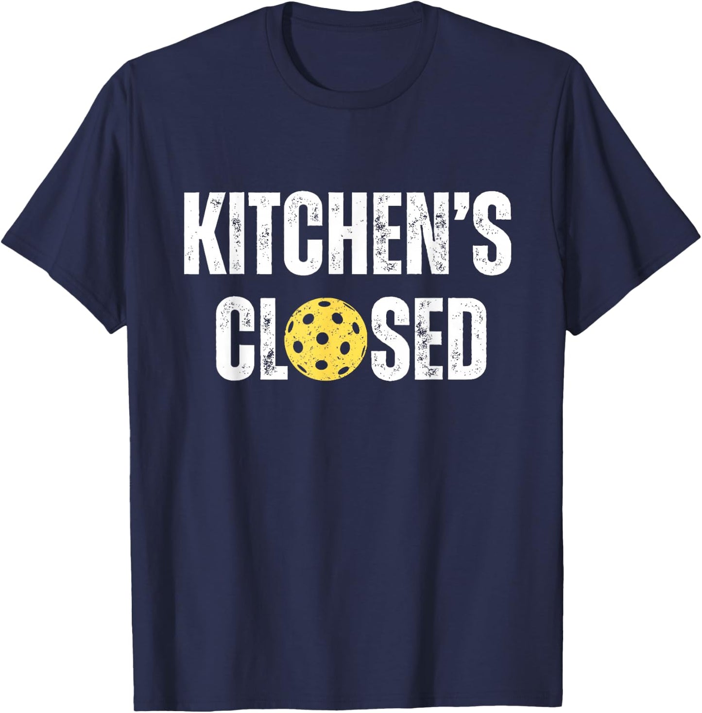 Pickleball Kitchen is Closed Pickleball Net Closed T-Shirt - T-Shirt | Navy