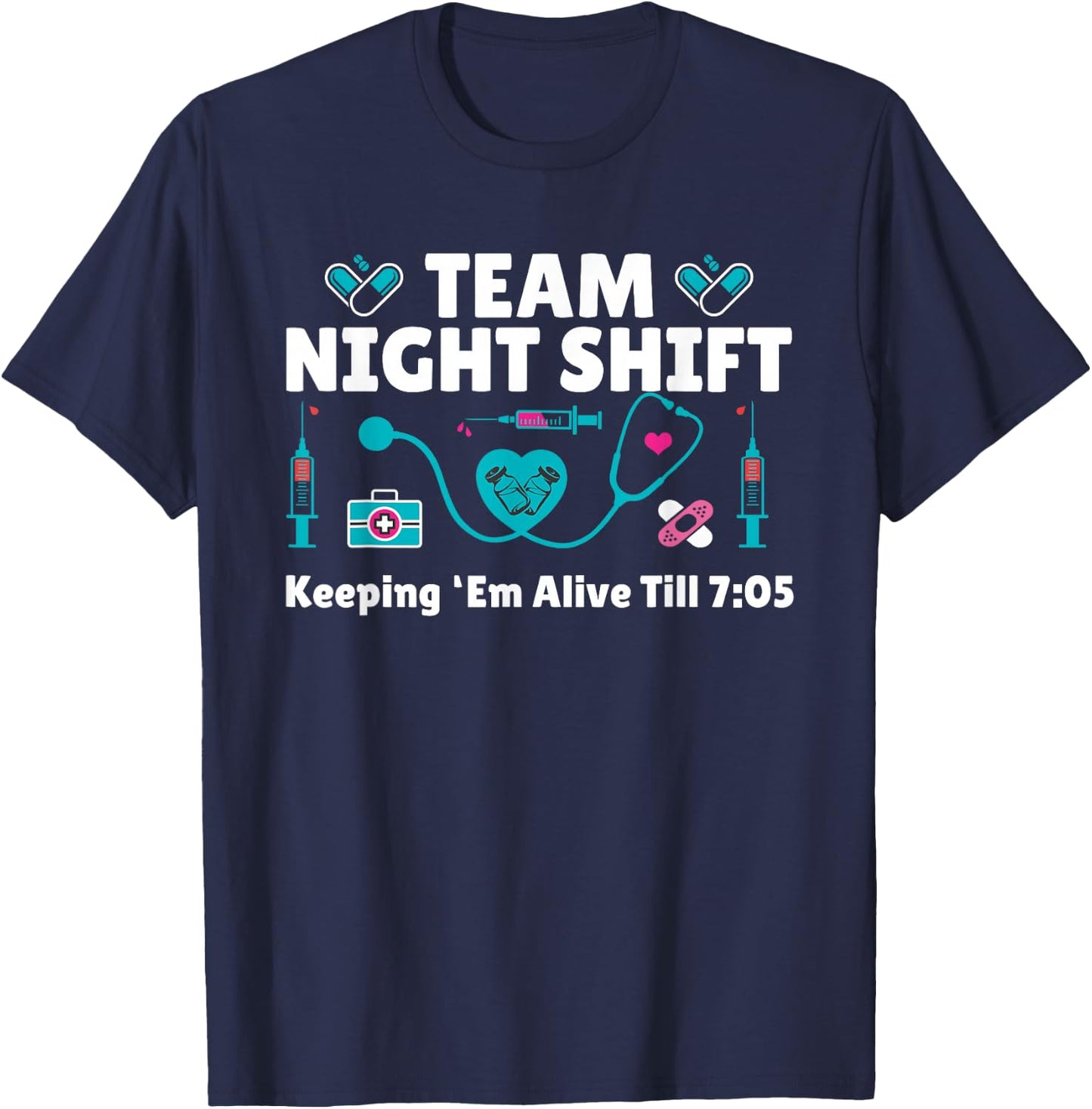 Nurse Practitioner Keeping Them Alive Funny Team Night Shift T-Shirt - T-Shirt | Navy