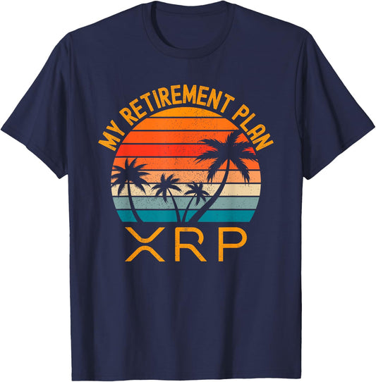XRP Crypto Merchandise My Retirement Plan T-Shirt - T-Shirt | Navy