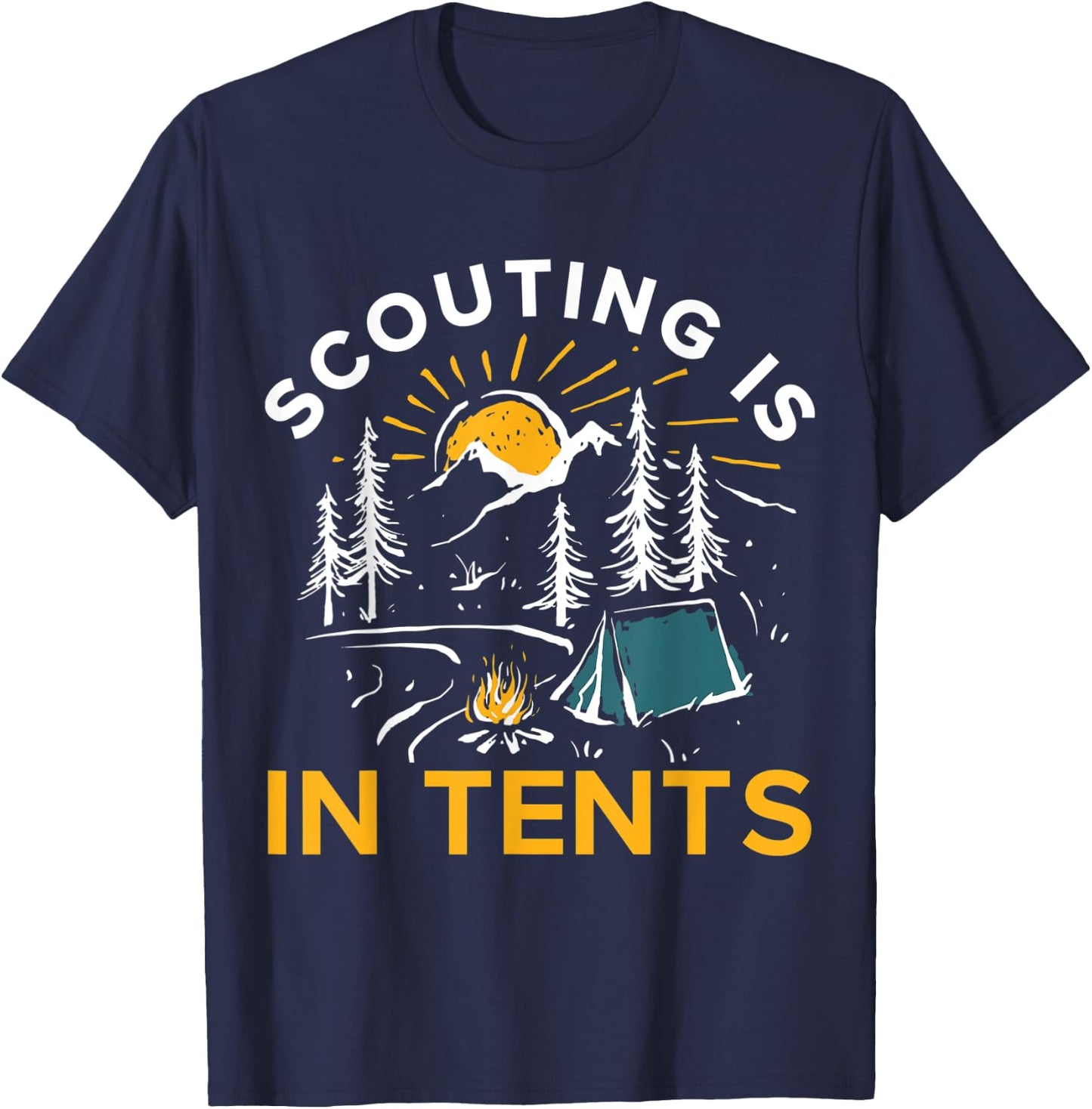 Camping Scouting Is In Tents T-Shirt - T-Shirt | Navy