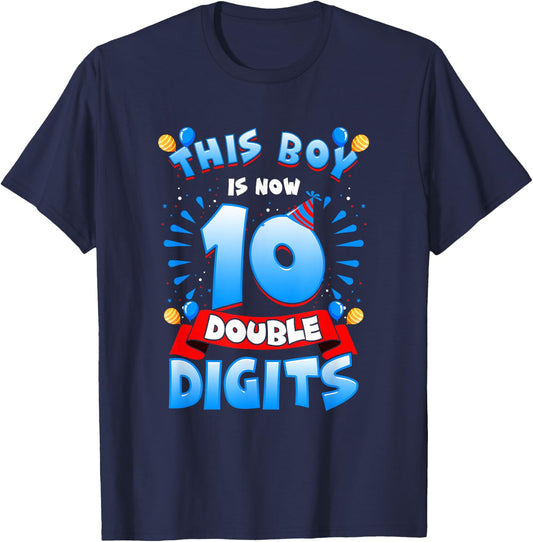 This Boy Is Now 10 Double Digits 10th Birthday Boy T-Shirt - T-Shirt | Navy