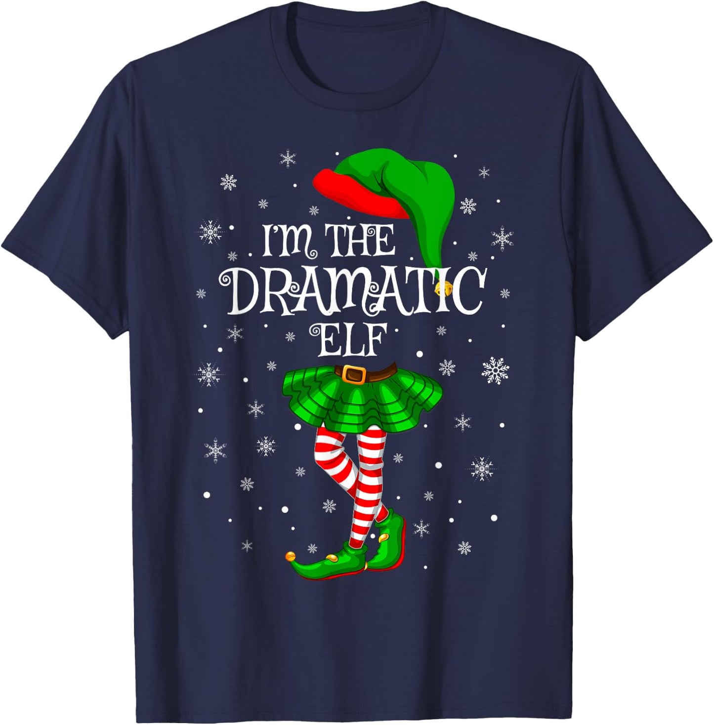 Matching Family Group I'm The Dramatic Elf Christmas T-Shirt - T-Shirt | Navy