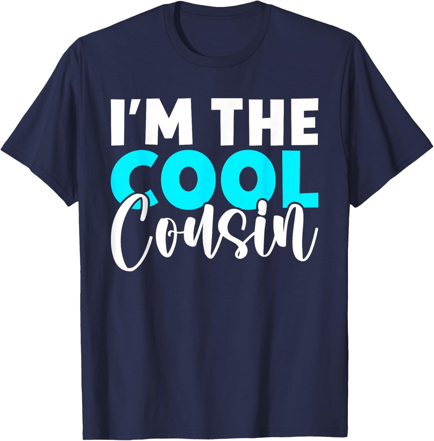 Im the cool Cousin T-Shirt - T-Shirt | Navy