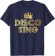 Vintage Disco King for 70s and 80s Dance Parties T-Shirt - T-Shirt | Navy