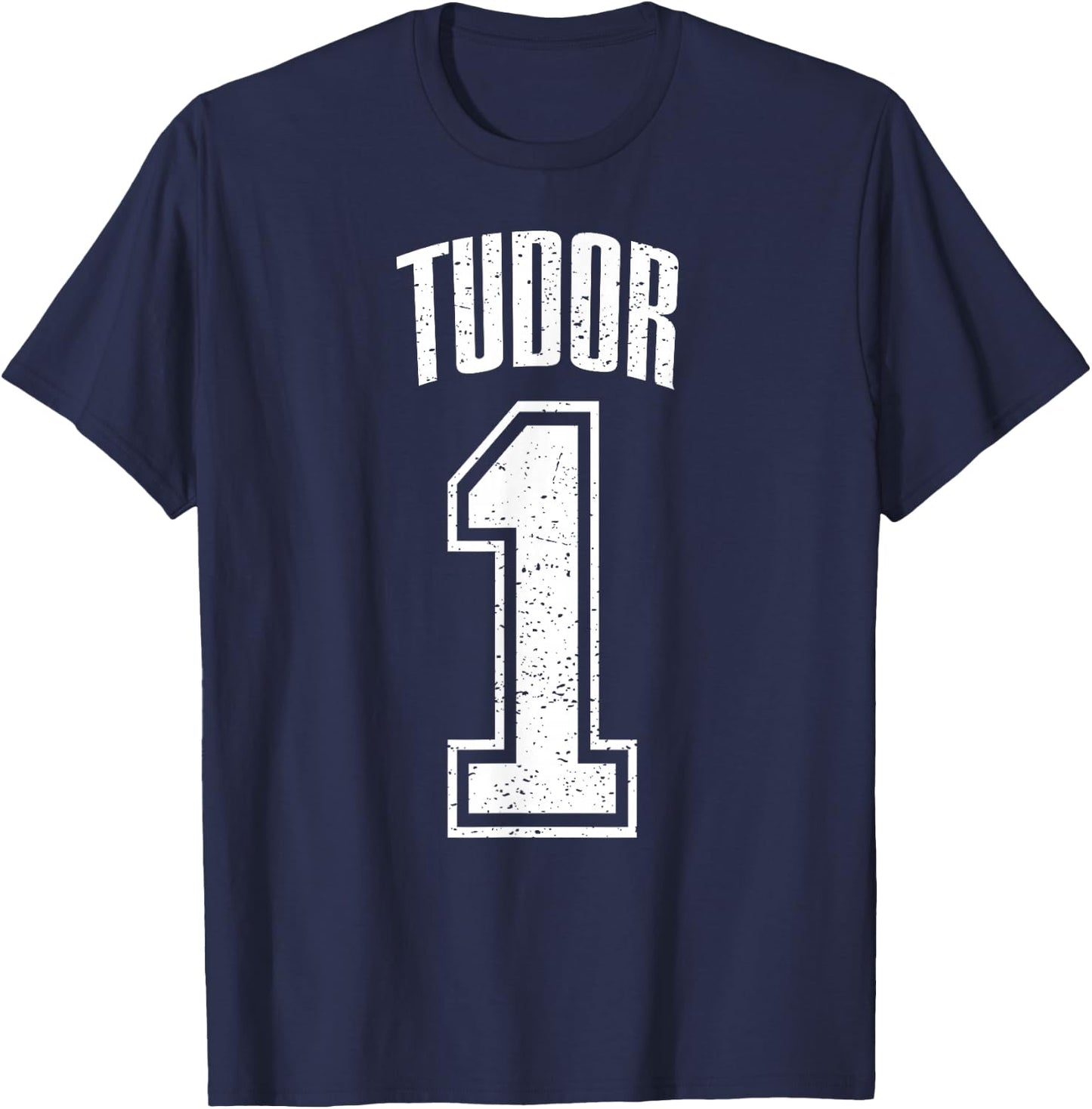 Tudor Supporter Number 1 Biggest Fan T-Shirt - T-Shirt | Navy