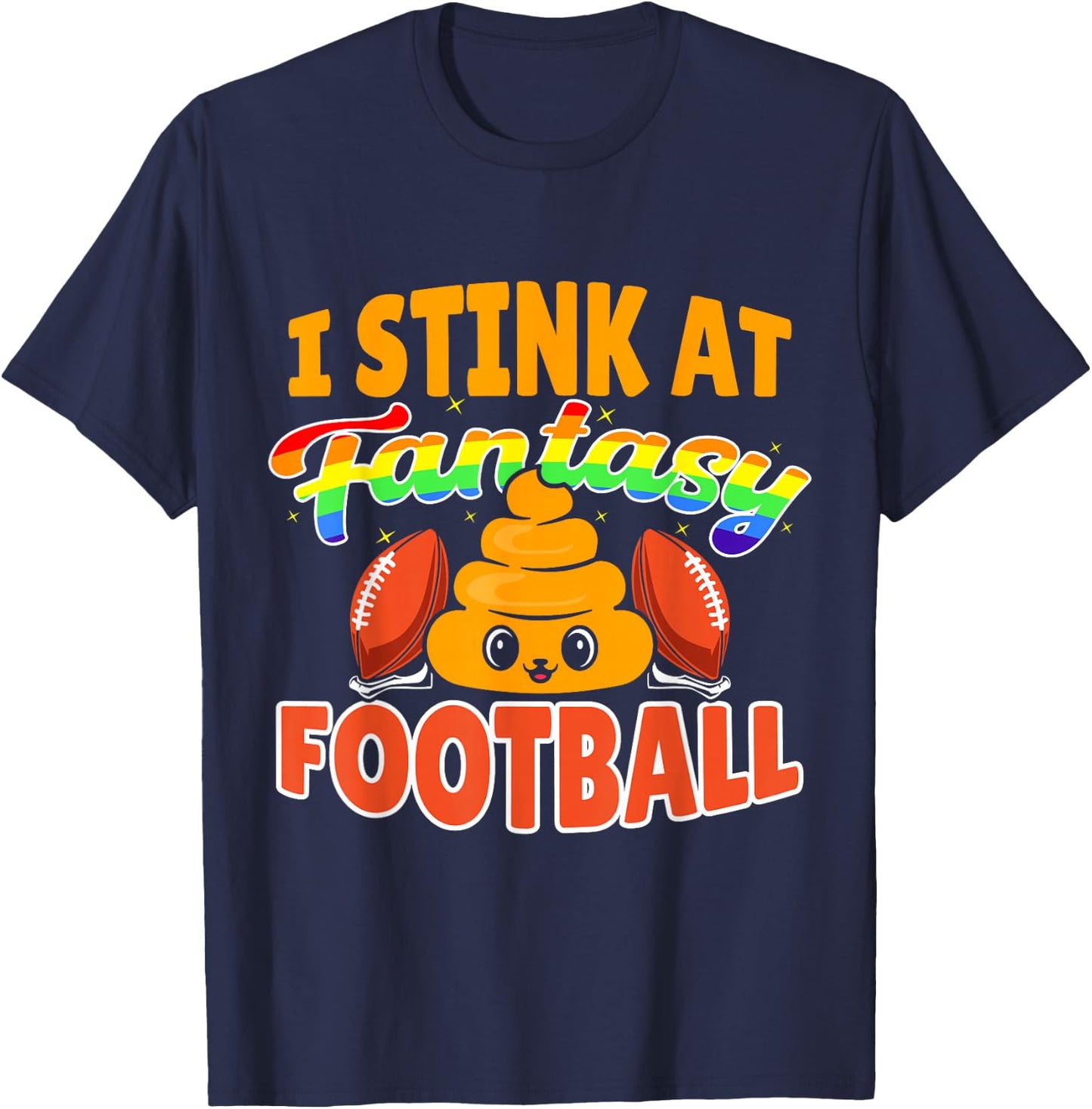 Funny I Stink At Fantasy Football T-Shirt - T-Shirt | Navy