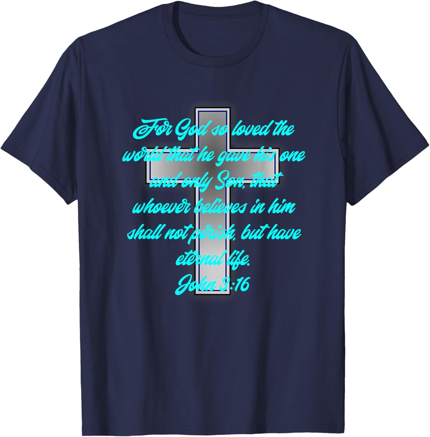Religious John 3:16 Bible Scripture Cyan Teal Blue Font T-Shirt - T-Shirt | Navy