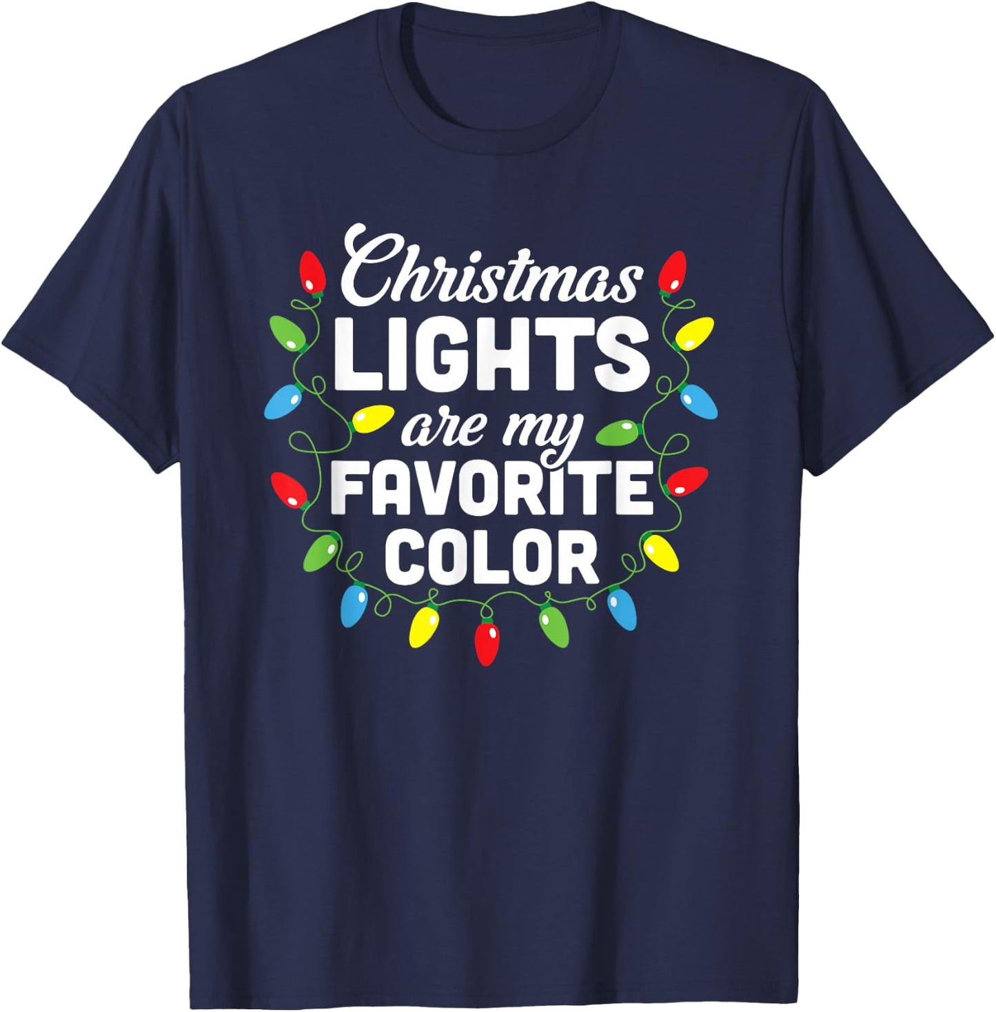 Christmas Lights Are My Favorite Color Christmas Tree T-Shirt - T-Shirt | Navy