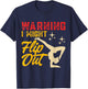 Warning I Might Flip Out T-Shirt - T-Shirt | Navy