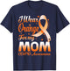 I Wear Orange For My Mom COPD Awareness Ribbon T-Shirt - T-Shirt | Navy
