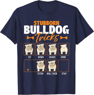 Stubborn Bulldog Tricks - Puppy Dog Trainer Animal Lover Men Women Girls Kids T-Shirt - T-Shirt | Navy