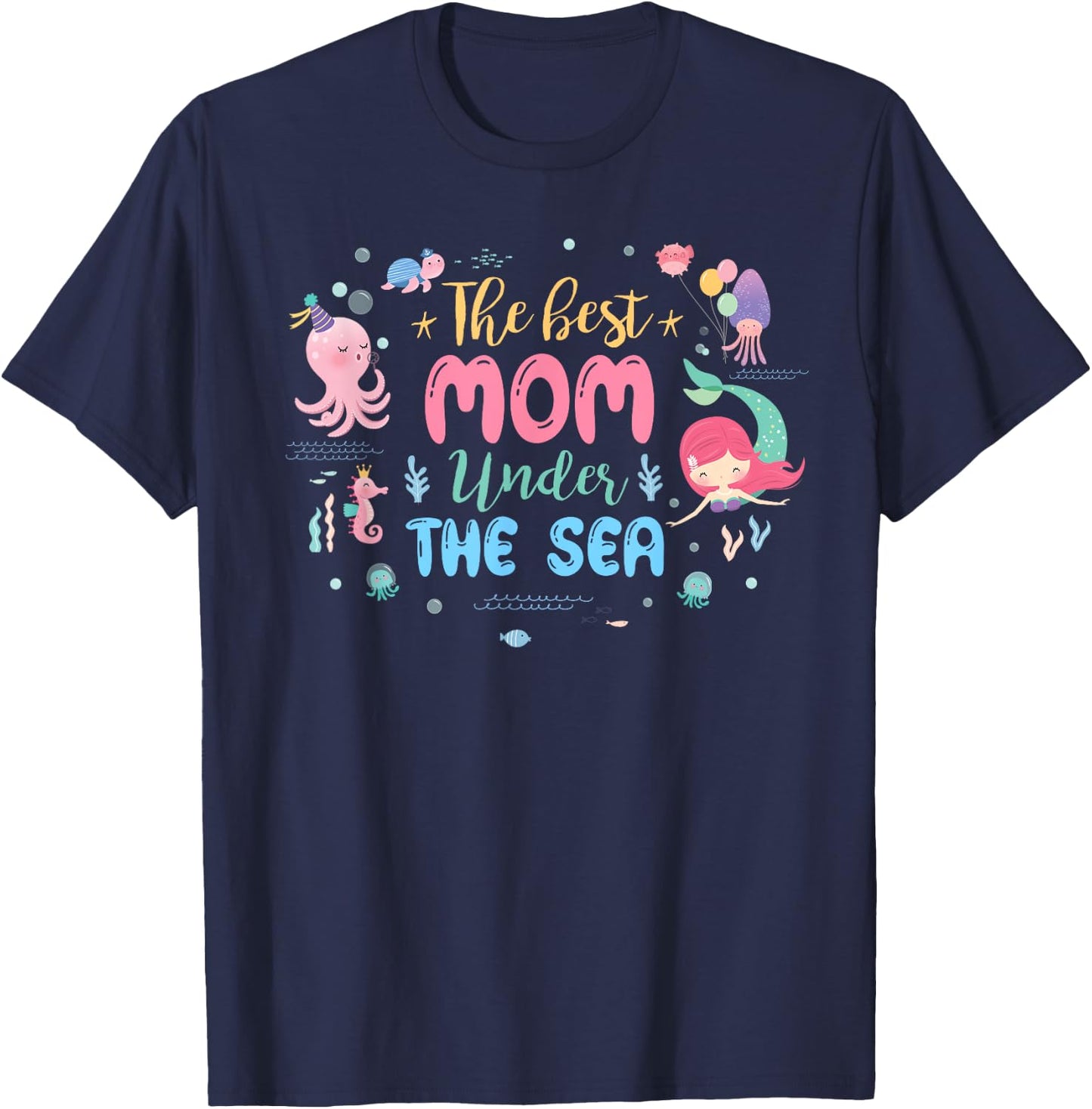 Mom of The Birthday Girl Shirt The Best Mom Under The Sea T-Shirt - T-Shirt | Navy