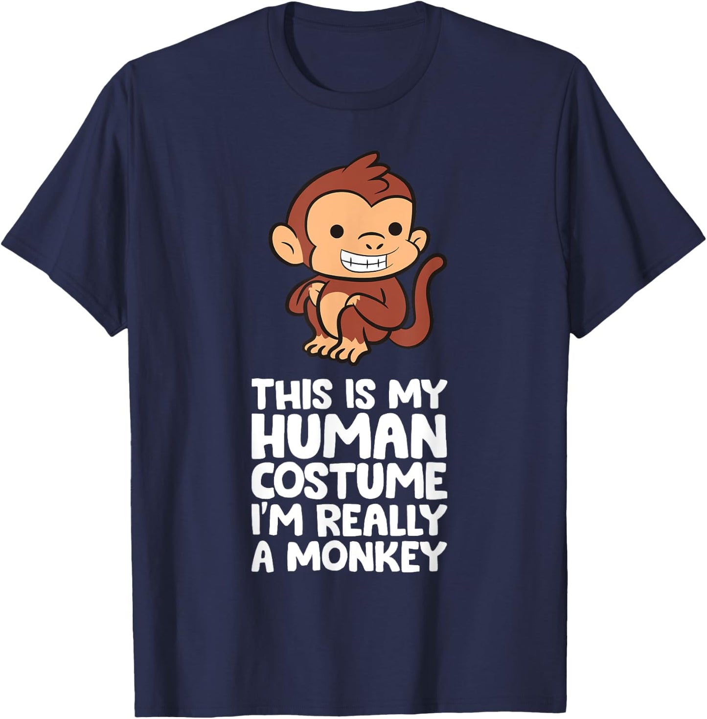 This Is My Human Costume I'm Really A Monkey T-Shirt - T-Shirt | Navy