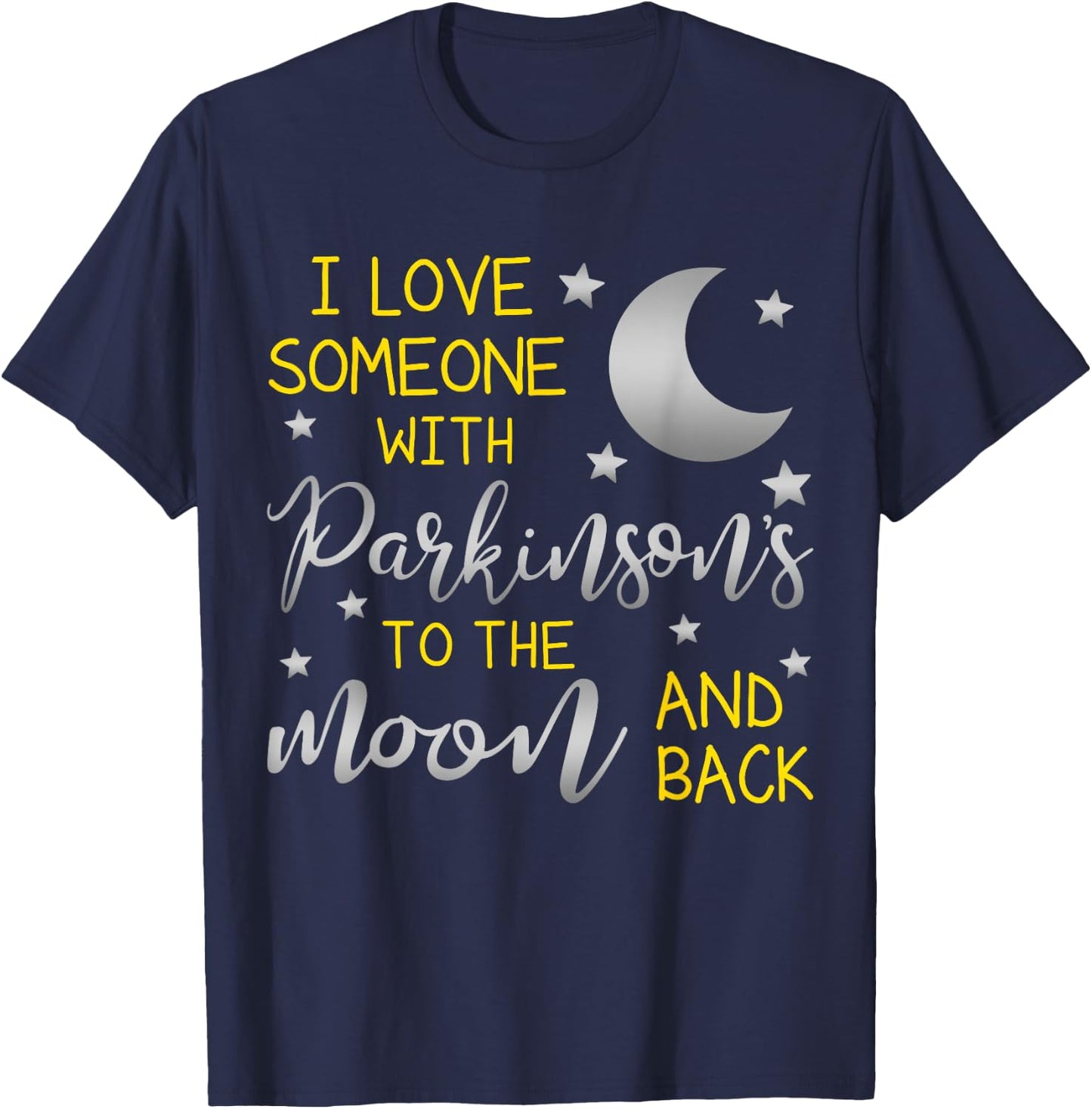 I Love Someone with Parkinsons To The Moon And Back PD T-Shirt - T-Shirt | Navy