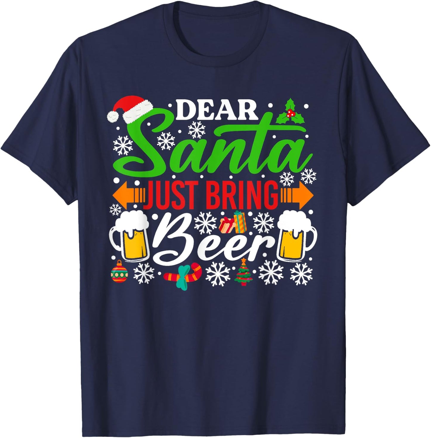 Dear Santa Just Bring Beer Shirt Funny Santa Christmas T-Shirt - T-Shirt | Navy