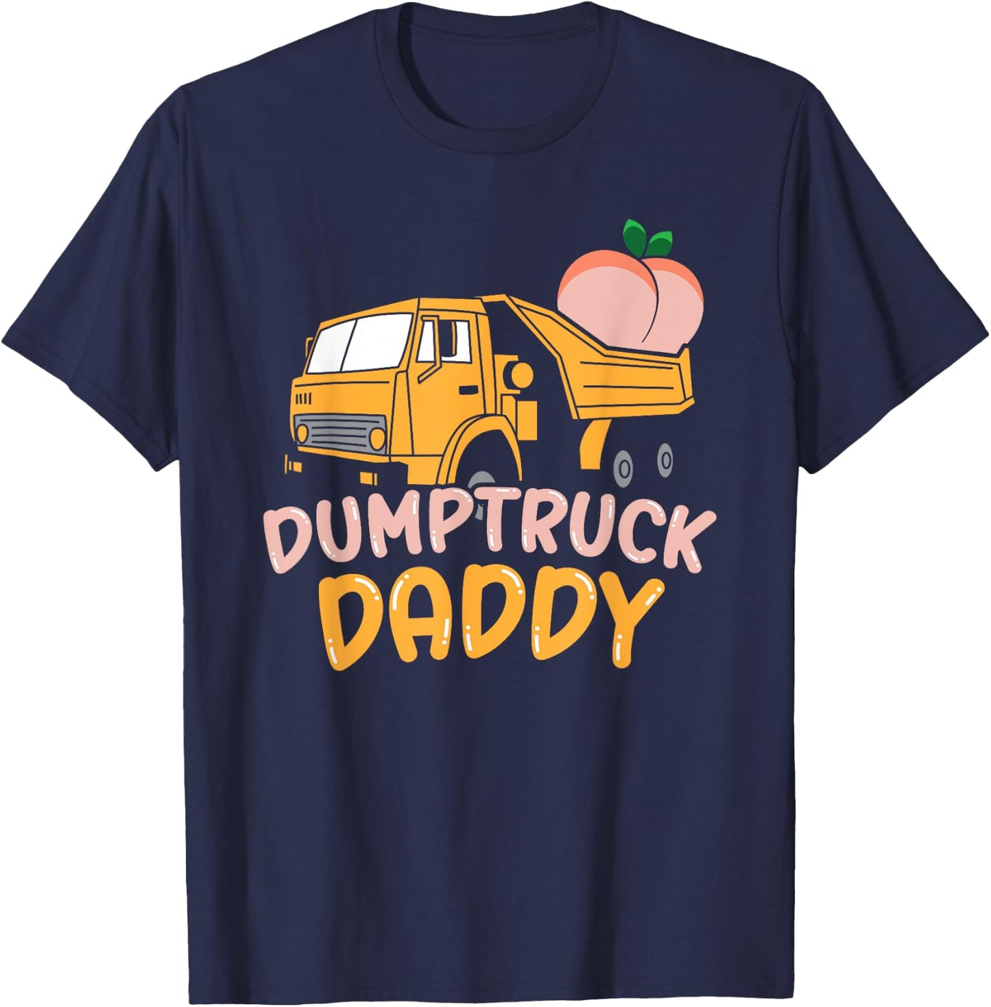 CharlIan Minds - Dumptruck Daddy Funny Art Lover T-Shirt - T-Shirt | Navy