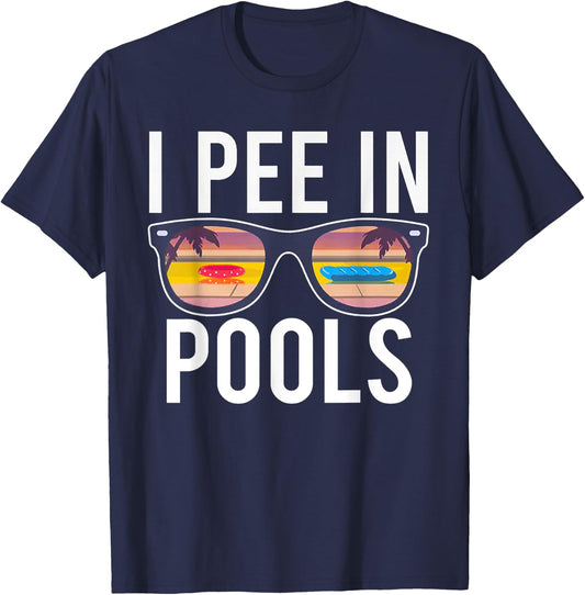 I Pee In Pools T-Shirt - T-Shirt | Navy