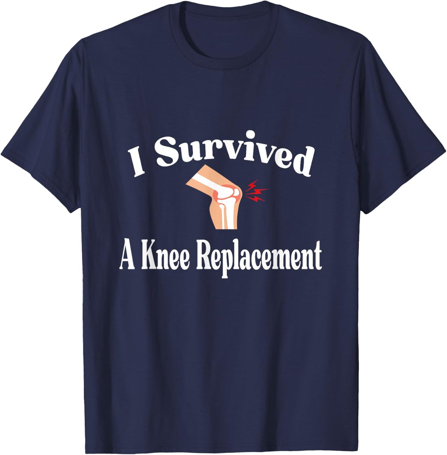 I Survived A Knee Replacement T-Shirt - T-Shirt | Navy
