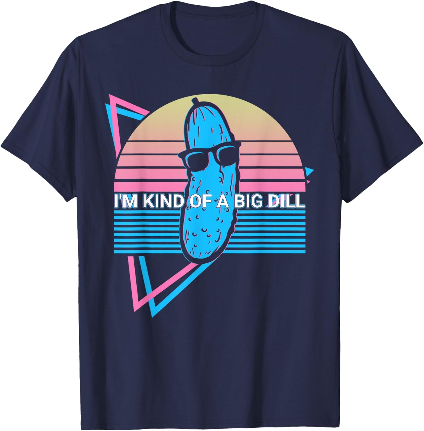 Funny Pickle Cucumber Retro I'm Kind Of A Big Dill T-Shirt - T-Shirt | Navy