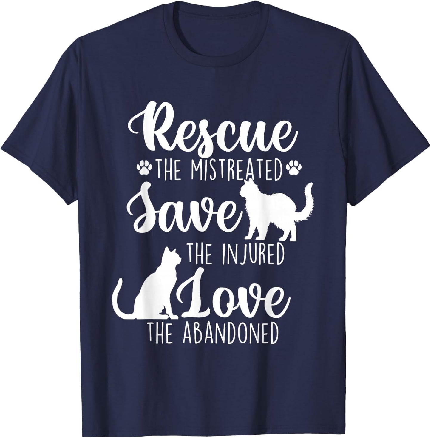 Rescue The Mistreated - Cat Lover Kitty Owner Kitten T-Shirt - T-Shirt | Navy