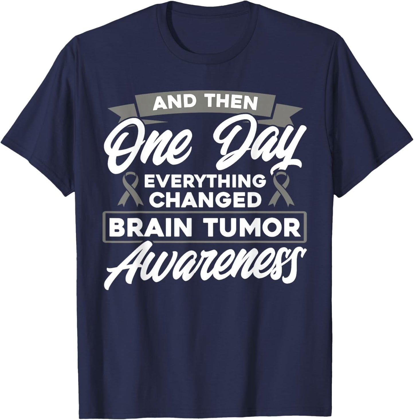 Everything Has Changed Brain Tumor Consciousness T-Shirt - T-Shirt | Navy