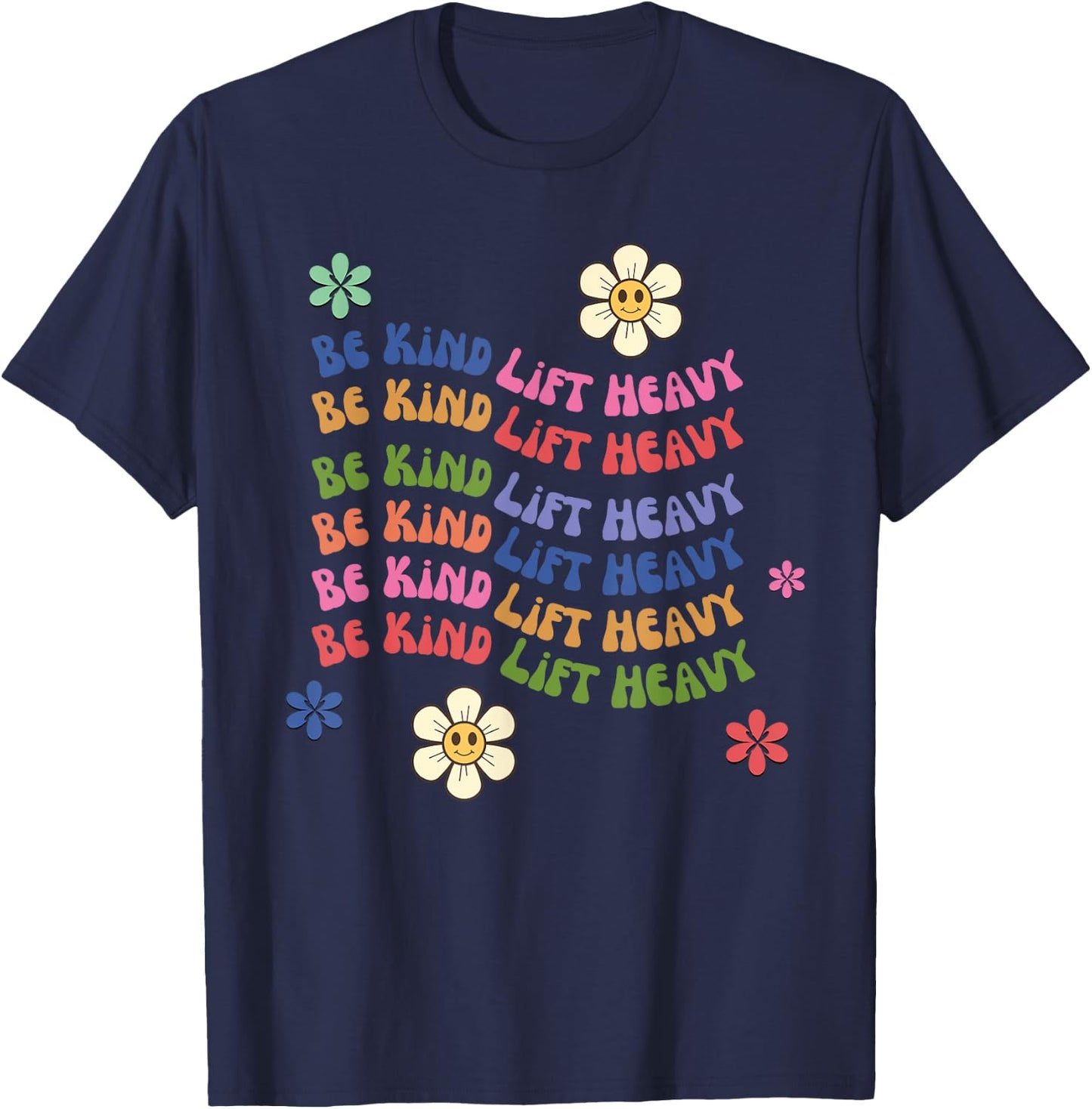 Groovy Be kind lift heavy Weightlifter cute gym workout T-Shirt - T-Shirt | Navy