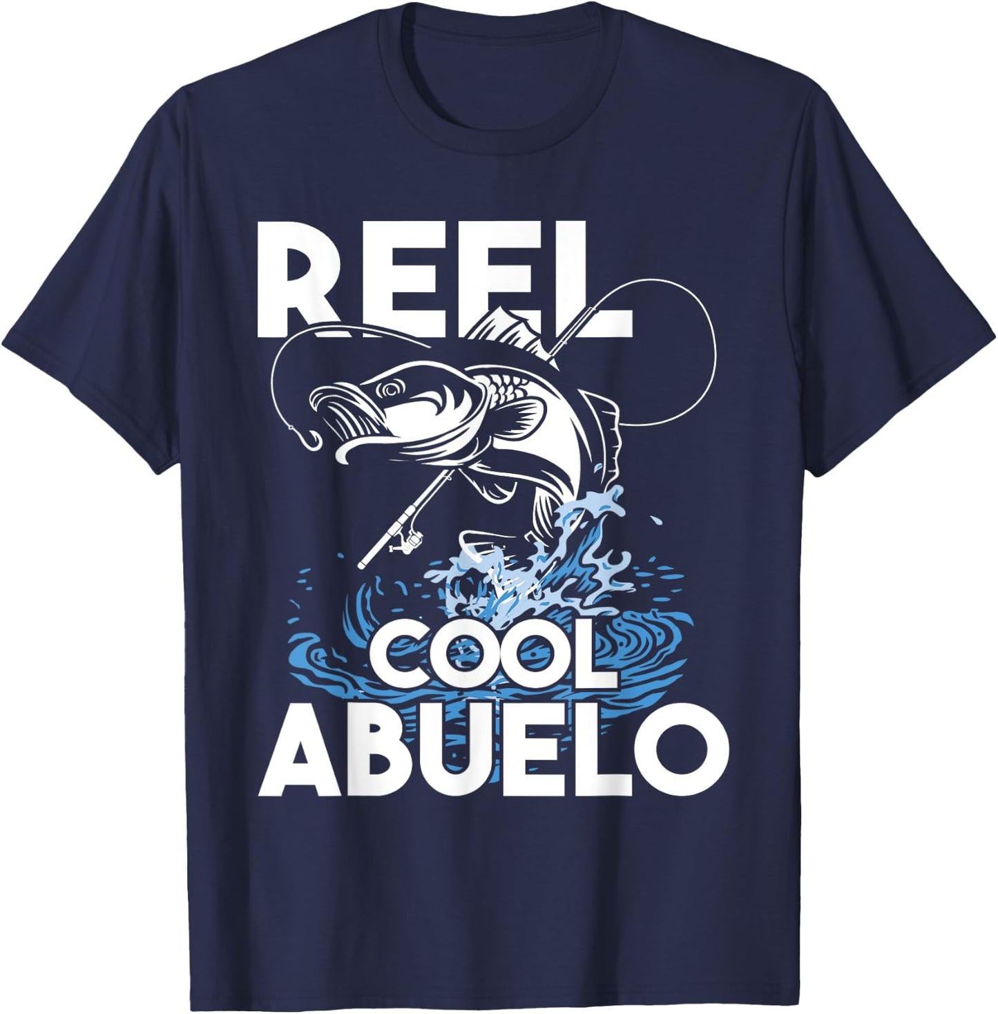 Reel Cool Abuelo - Fishing Lover Grandfather Grandpa Grandad T-Shirt - T-Shirt | Navy