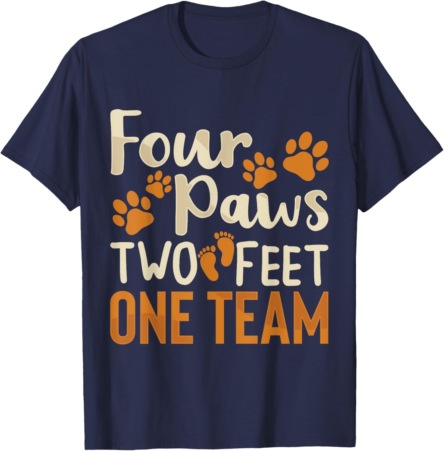 Four Paws Two Feet One Team Funny Dog Trainer Training T-Shirt - T-Shirt | Navy