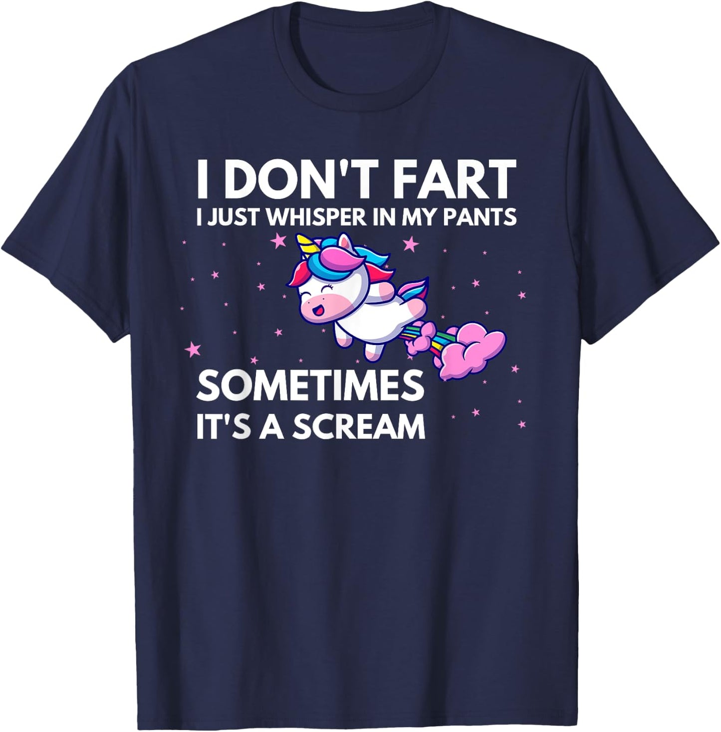 I Don't Fart I Just Whisper In My Pants Funny Unicorn T-Shirt - T-Shirt | Navy
