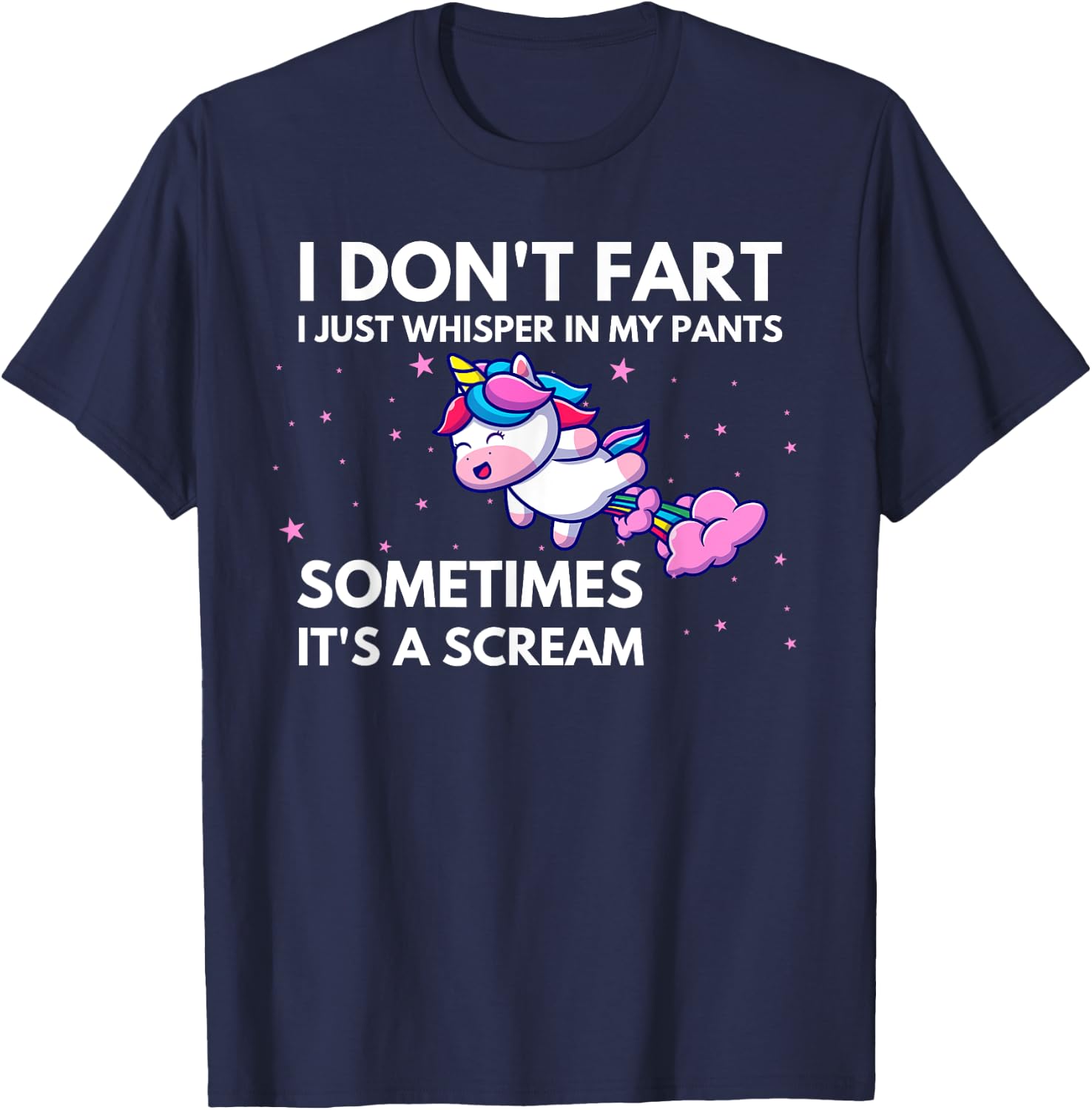 I Don't Fart I Just Whisper In My Pants Funny Unicorn T-Shirt - T-Shirt | Navy