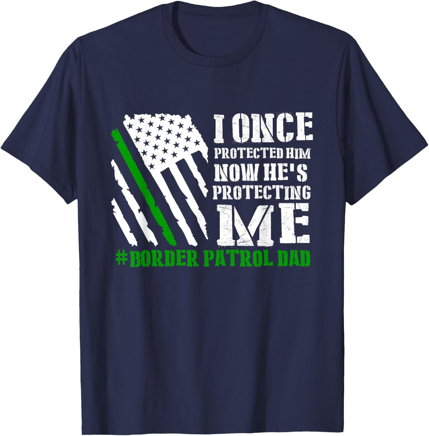 Border Patrol Agent Border Patrol Agent US Flag Fathers Day T-Shirt - T-Shirt | Navy