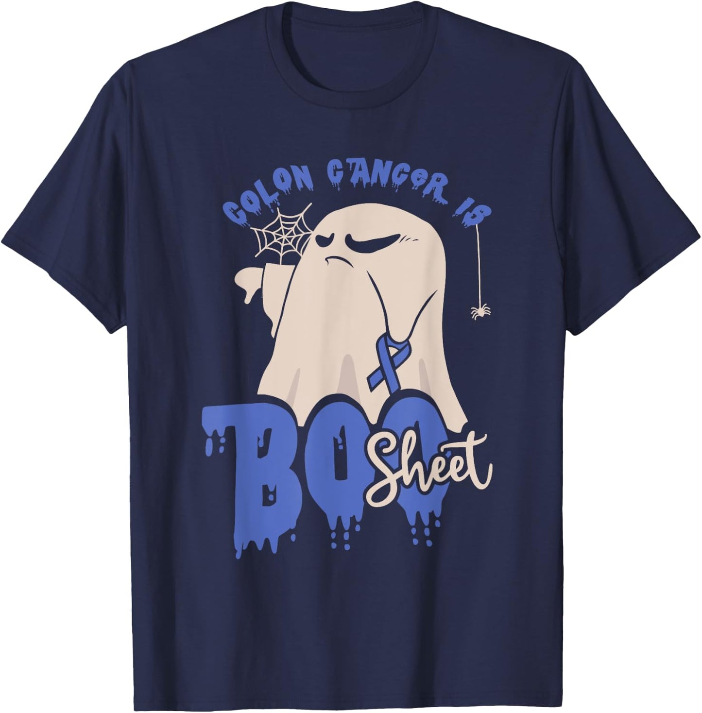 Colon Cancer is boo sheet Halloween Colon Cancer Awareness T-Shirt - T-Shirt | Navy