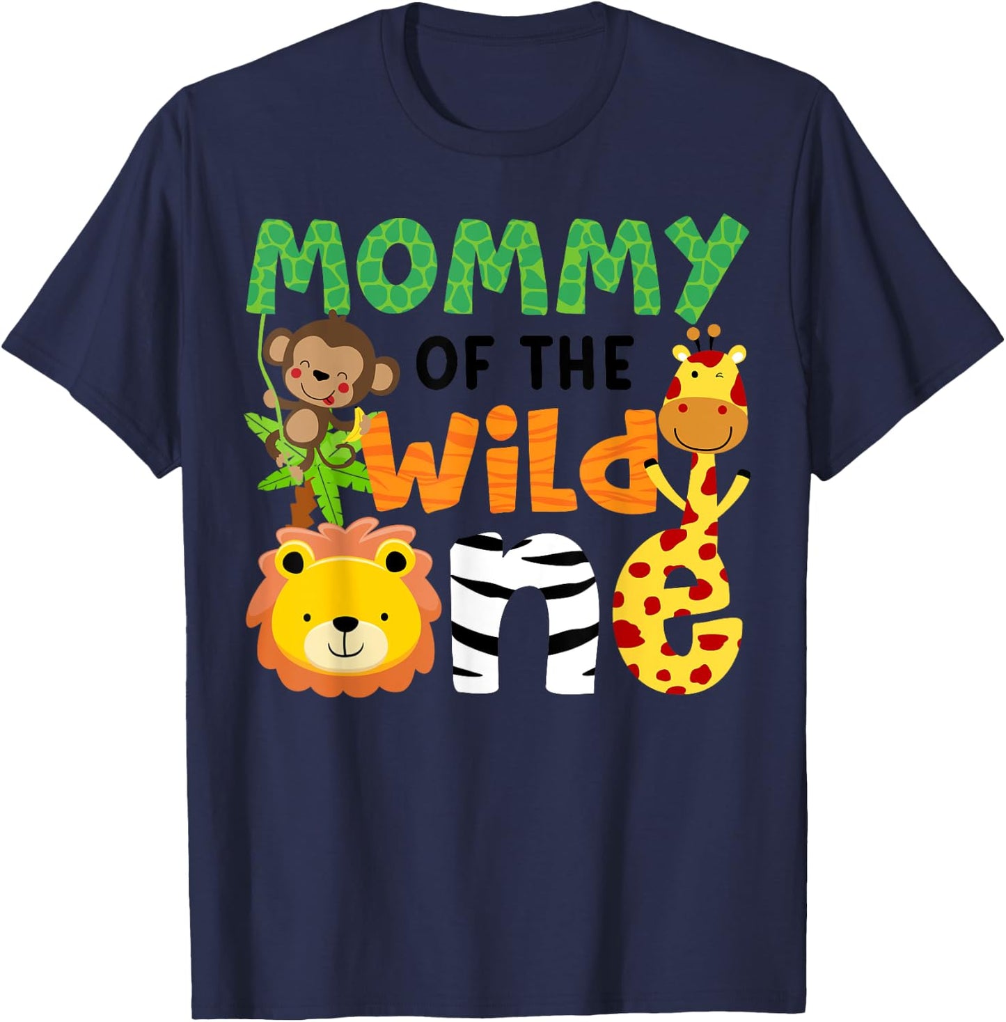 Mommy of the Wild One Zoo Theme Bday Safari Jungle Animals T-Shirt - T-Shirt | Navy