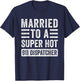Married to a Super Hot 911 Dispatcher Funny Husband Wife T-Shirt - T-Shirt | Navy