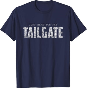 I'm Just Here To Tailgate Football Fan men women T-Shirt - T-Shirt | Navy
