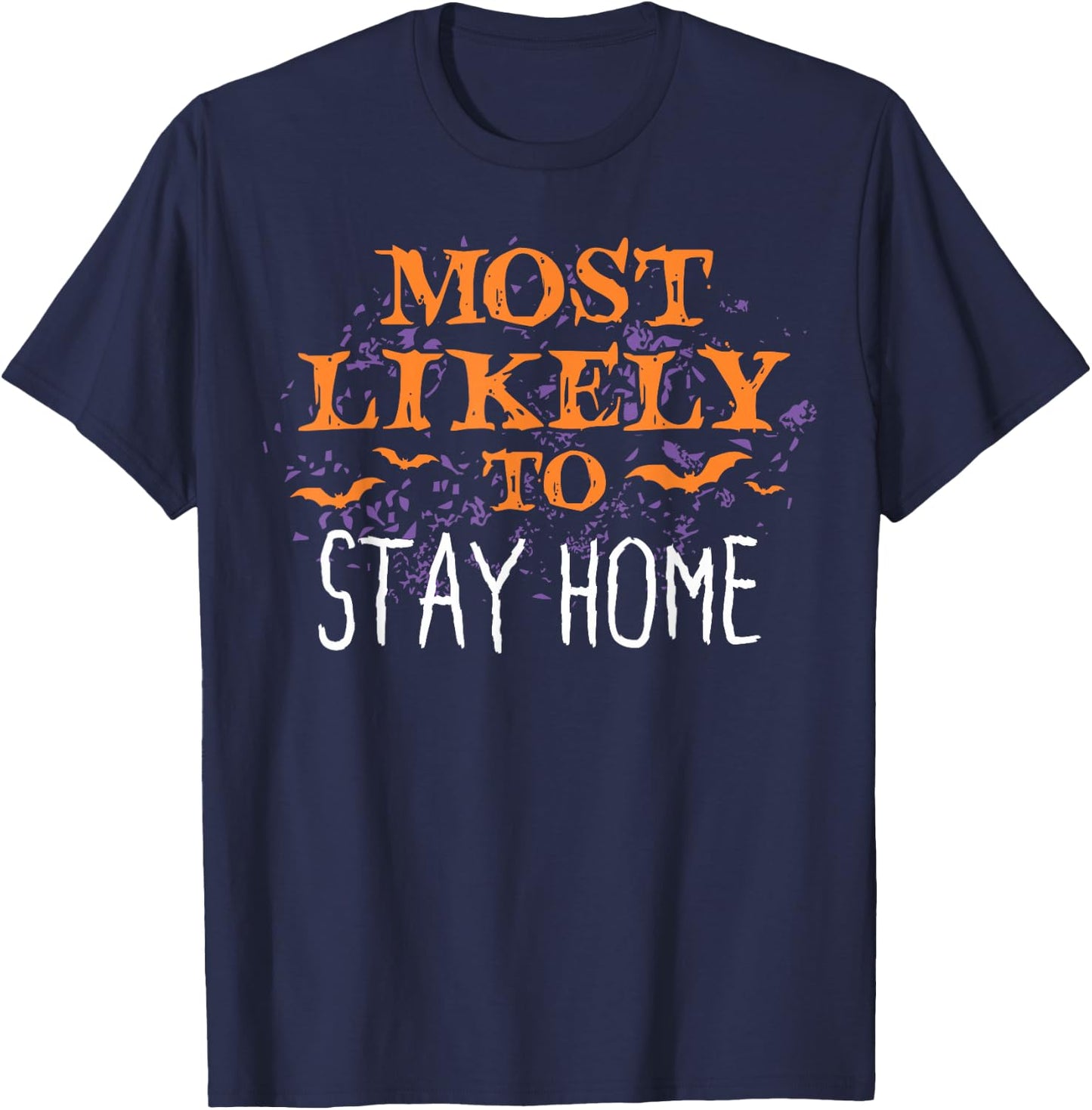 Most Likely To Halloween Stay Home Matching T-Shirt - T-Shirt | Navy