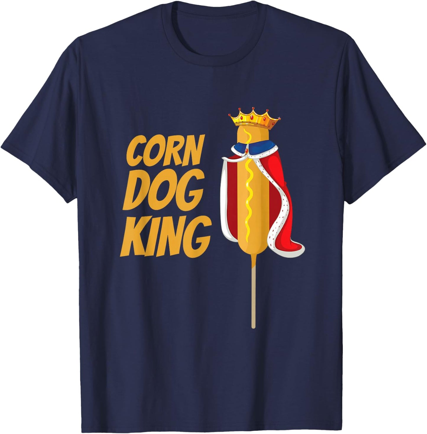 Corn dog king corn dogs costume corndog Men Women T-Shirt - T-Shirt | Navy